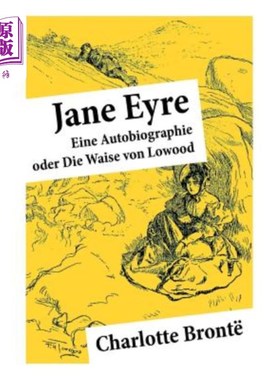 海外直订德语 Jane Eyre: Eine Autobiographie oder Die Waise von Lowood 简爱:自传还是Lowood的孤儿