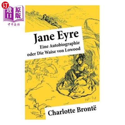 海外直订德语 Jane Eyre: Eine Autobiographie oder Die Waise von Lowood 简爱:自传还是Lowood的孤儿