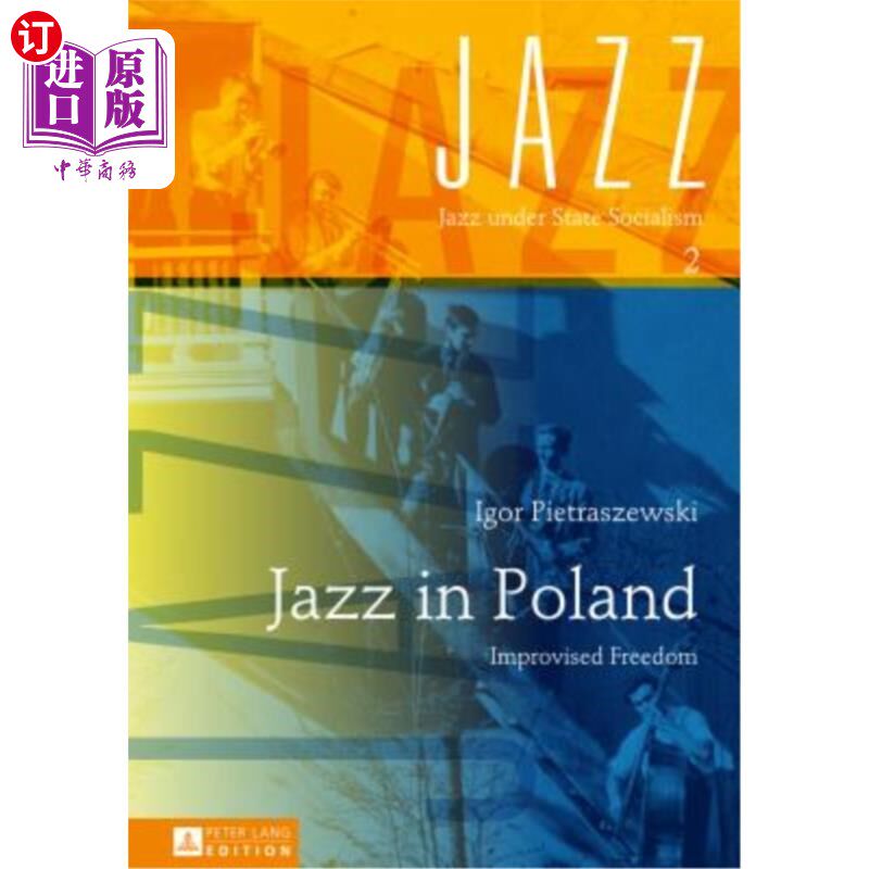 海外直订Jazz in Poland: Improvised Freedom 波兰爵士乐:即兴创作的自由