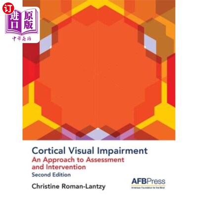 海外直订Cortical Visual Impairment: An Approach to Assessment and Intervention 皮质视觉损伤：评估和干预的方法
