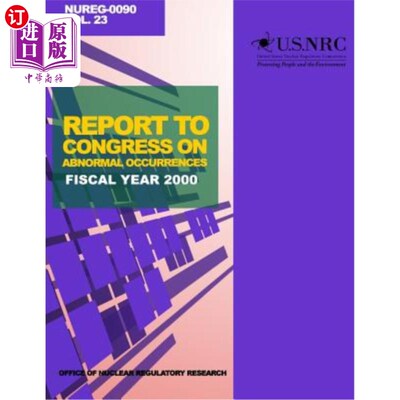 海外直订Report to Congress on Abnormal Occurrences: Fiscal Year 2000 向国会提交关于异常事件的报告:2000财年