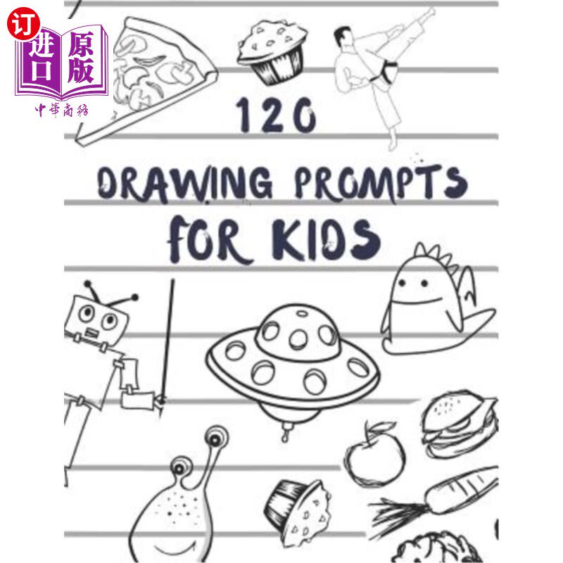 海外直订120 drawing prompts for Kids: Sketchbook for Kids, Great Back To School Art Supp 120绘画提示儿童:素描本的孩