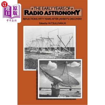 海外直订The Early Years of Radio Astronomy: Reflections Fifty Years After Jansky's Disco 射电天文学的早期：詹斯基发现5