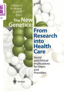 海外直订医药图书The New Genetics: From Research Into Health Care: Social and Ethical Implication 新遗传学：来自医疗