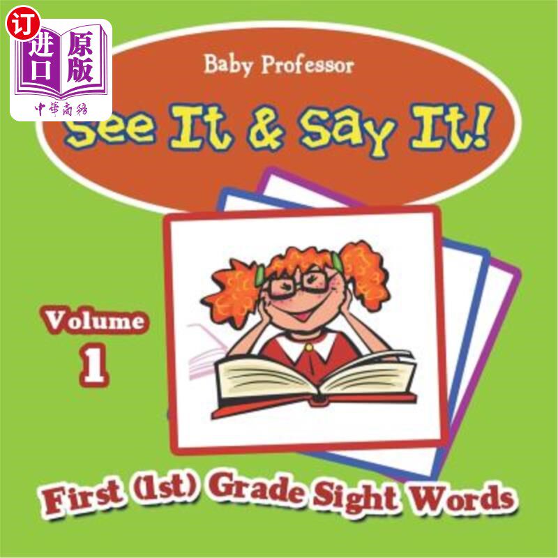 海外直订See It & Say It!: Volume 1 First (1st) Grade Sight Words 看到了就说出来！：第1卷第一（1）级视力单词