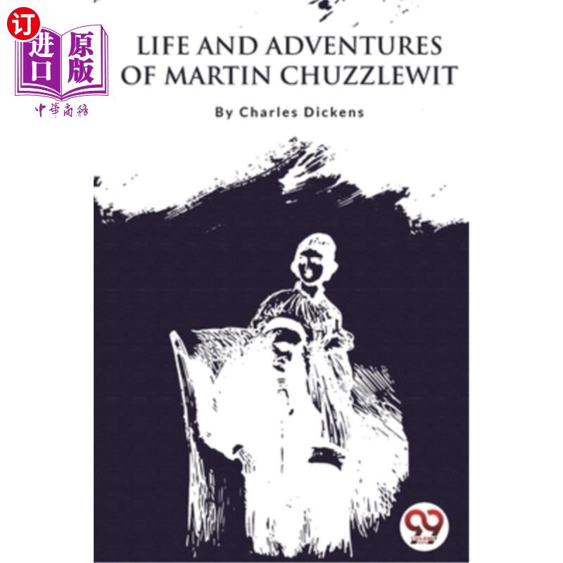 海外直订Life and Adventures of Martin Chuzzlewit 马丁·丘兹勒维特的生活与冒险