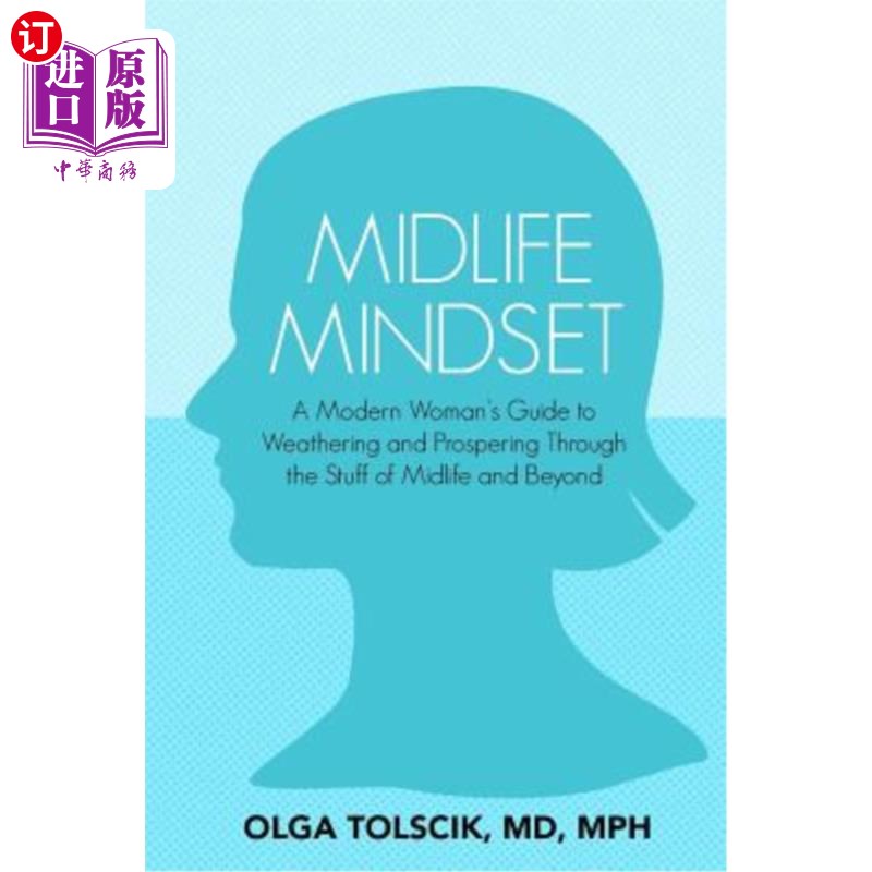 海外直订医药图书Midlife Mindset: A Modern Woman's Guide to Weathering and Prospering Through the 中年心态:现代女性