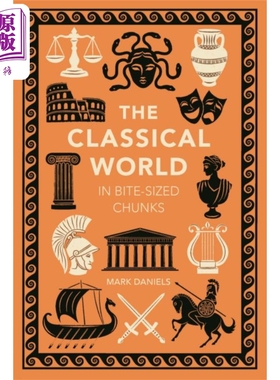 极简古典世界 极简通识系列 英文原版 Classical World in Bite-sized Chunks Mark Daniels 马克 丹尼尔斯【中商原版】