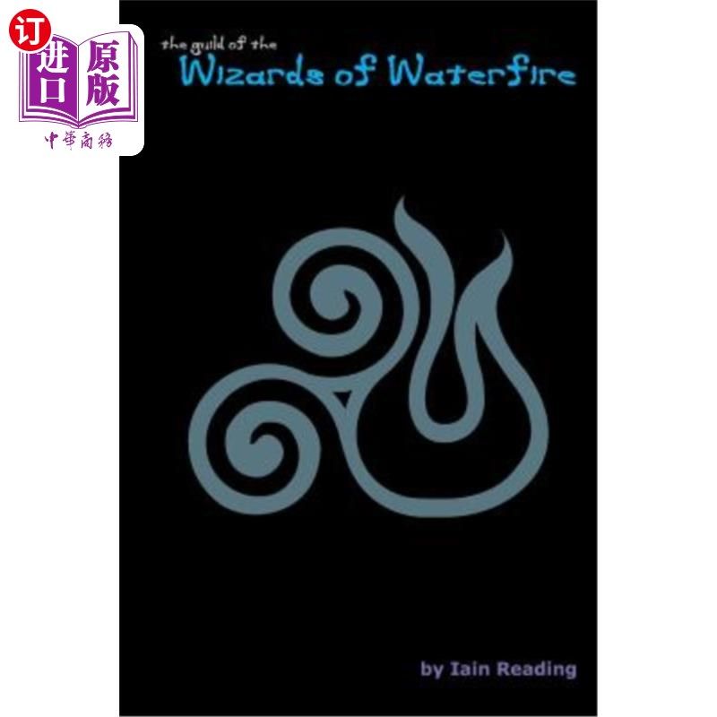 海外直订The Guild of the Wizards of Waterfire 水火巫师协会