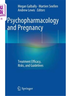 海外直订医药图书Psychopharmacology and Pregnancy: Treatment Efficacy, Risks, and Guidelines 精神药理学与妊娠：治疗