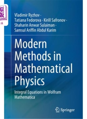 海外直订Modern Methods in Mathematical Physics: Integral Equations in Wolfram Mathematic 数学物理的现代方法: