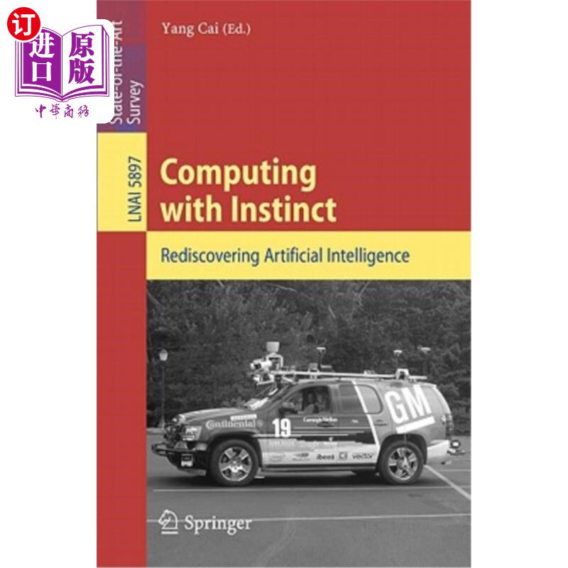 海外直订Computing with Instinct: Rediscovering Artificial Intelligence 用本能计算:重新发现人工智能
