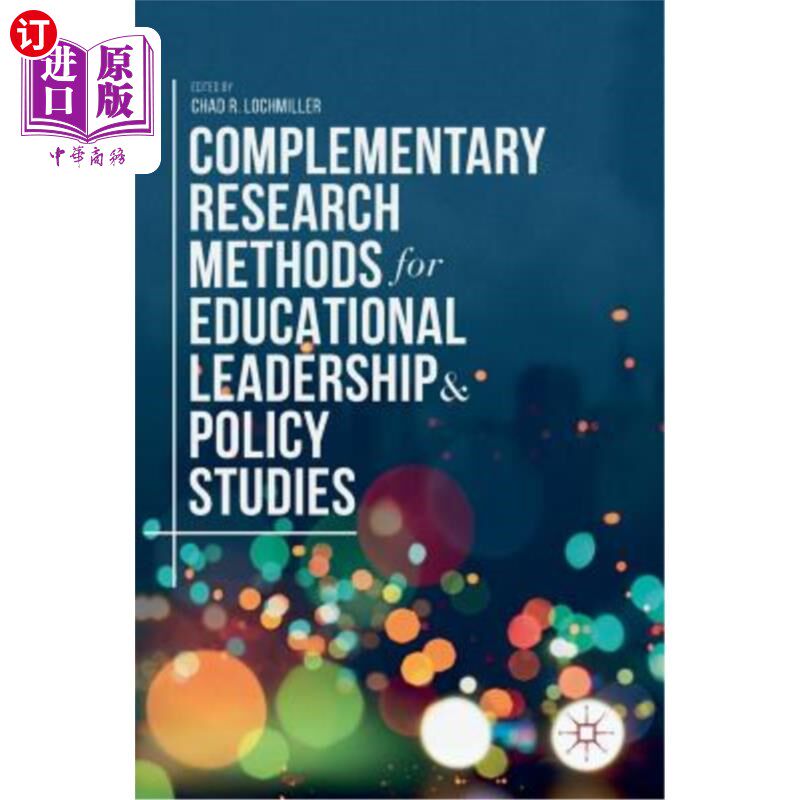 海外直订Complementary Research Methods for Educational Leadership and Policy Studies 教育领导与政策研究之互补研究方法