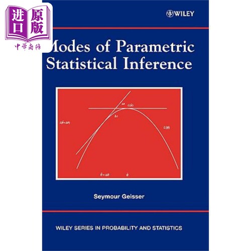 现货 参数统计推断模型 Modes Of Parametric Statistical Inference 英文原版 Seymour Geisser 中商原版