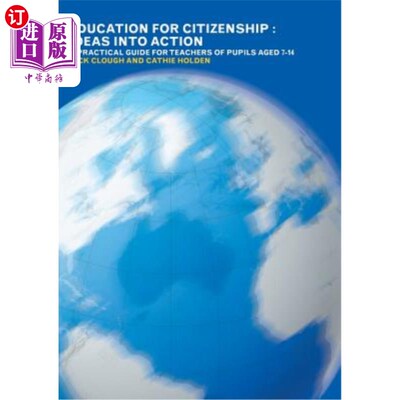 海外直订Education for Citizenship: Ideas Into Action: A Practical Guide for Teachers of  公民教育：想法付诸行动：7-