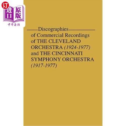 海外直订Discographies of Commercial Recordings of the Cleveland Orchestra: (1924$1977) a 克利夫兰交响乐团（1924$1
