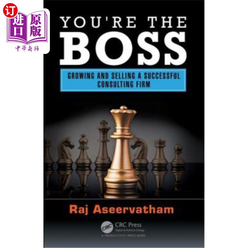 海外直订You're the Boss: Growing and Selling a Successful Consulting Firm 你是老板:发展和出售一家成功的咨询公司