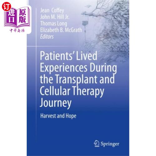 海外直订医药图书Patients' Lived Experiences During the Transplan... 患者在移植和细胞治疗过程中的生活经历