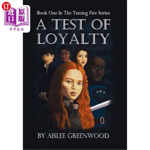 海外直订A Test of Loyalty: The Taming Fire Series 忠诚的考验：驯火系列