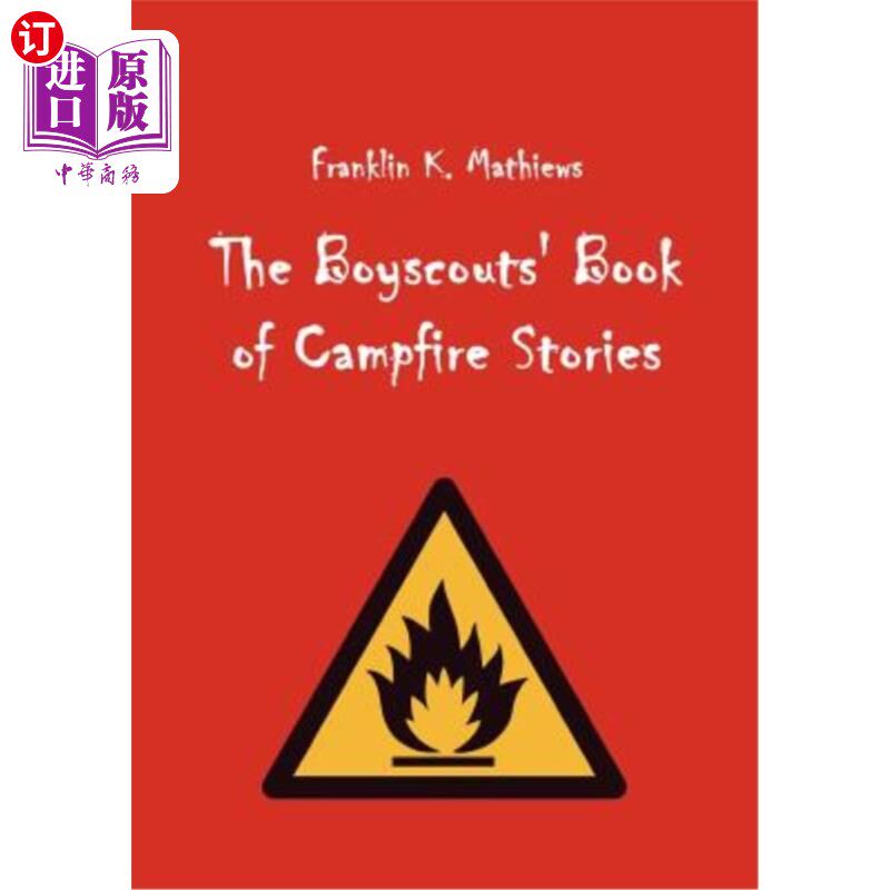 海外直订The Boyscouts' Book of Campfire Stories 童子军营火故事集