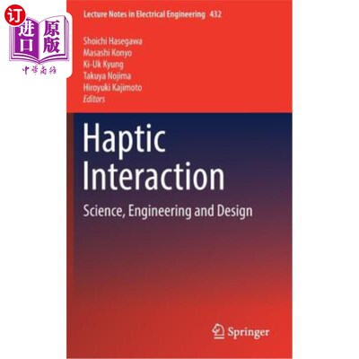 海外直订Haptic Interaction: Science, Engineering and Design 触觉交互:科学，工程和设计