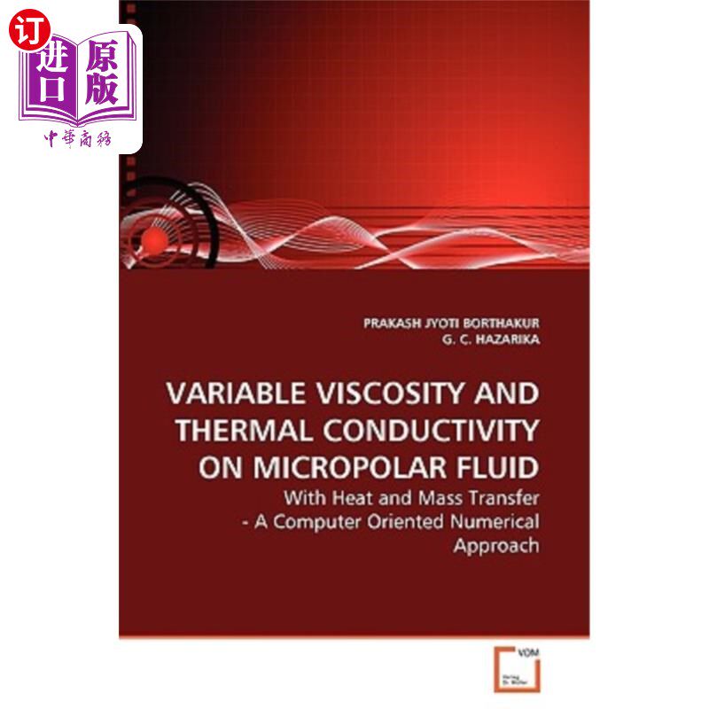 海外直订Variable Viscosity and Thermal Conductivity on Micropolar Fluid 微极流体的变粘度和变导热系数