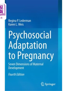 海外直订Psychosocial Adaptation to Pregnancy: Seven Dimensions of Maternal Development 怀孕的社会心理适应:产妇发展