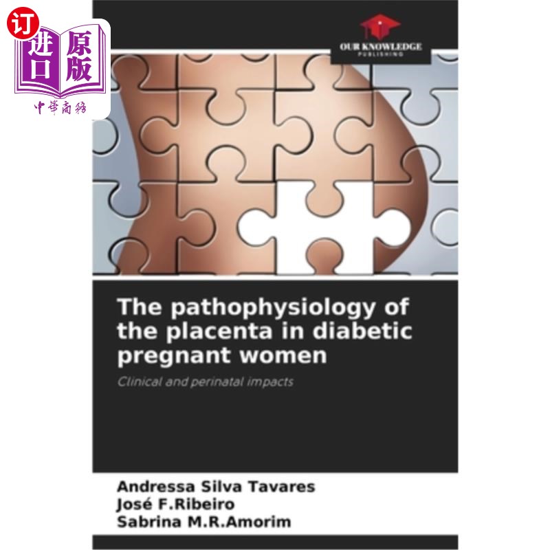 海外直订医药图书The pathophysiology of the placenta in diabetic pregnant women 糖尿病孕妇胎盘的病理生理