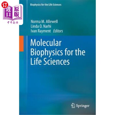 海外直订Molecular Biophysics for the Life Sciences 生命科学的分子生物物理学