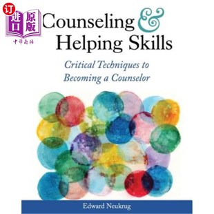 海外直订Counseling and Helping Skills: Critical Techniques to Becoming a Counselor 咨询和帮助技能:成为咨询师的关键