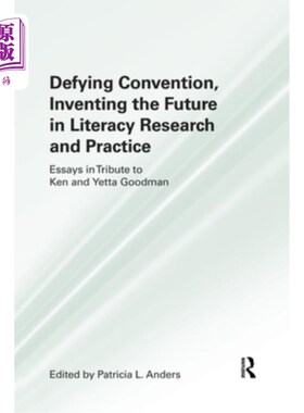 海外直订Defying Convention, Inventing the Future in Literary Research and Practice 在文学研究与实践中打破常规，开创