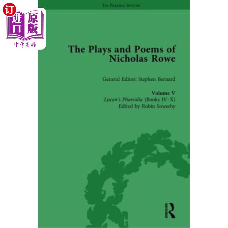 海外直订The Plays and Poems of Nicholas Rowe, Volume V: Lucan's Pharsalia (Books IV-X) 尼古拉斯·罗的戏剧和诗歌，第