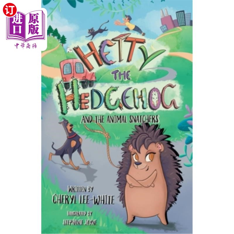 海外直订Hetty the Hedgehog and the Animal Snatchers 刺猬海蒂和动物搜捕队