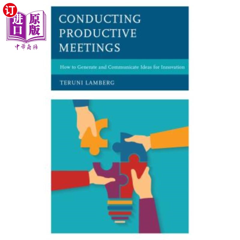 海外直订Conducting Productive Meetings: How to Generate and Communicate Ideas for Innova 举行富有成效的会议：如何产生和 书籍/杂志/报纸 原版其它 原图主图