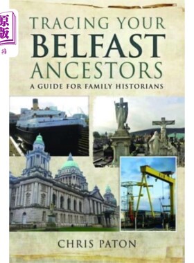 海外直订Tracing Your Belfast Ancestors 追踪你的贝尔法斯特祖先