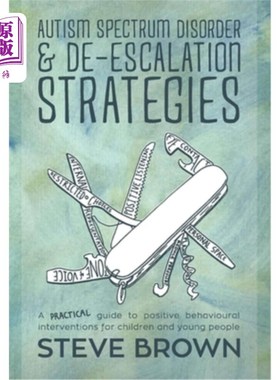 海外直订医药图书Autism Spectrum Disorder and De-Escalation Strategies: A Practical Guide to Posi 自闭症谱系障碍和降