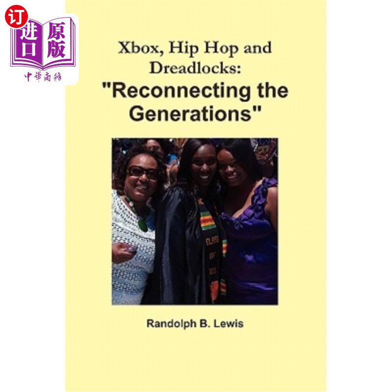 海外直订Xbox, Hip Hop and Dreadlocks: Reconnecting the Generations Xbox、嘻哈和恐怖锁：重新连接世代