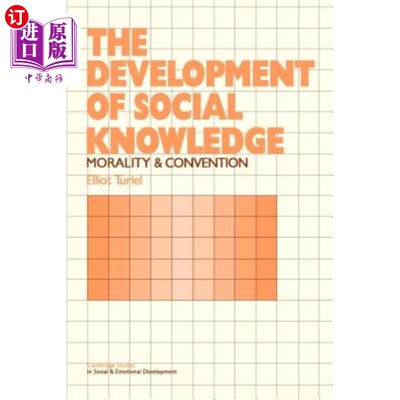 海外直订The Development of Social Knowledge: Morality and Convention 社会知识的发展：道德与习俗