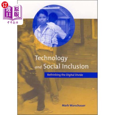 海外直订Technology and Social Inclusion: Rethinking the Digital Divide 技术与社会包容:重新思考数字鸿沟