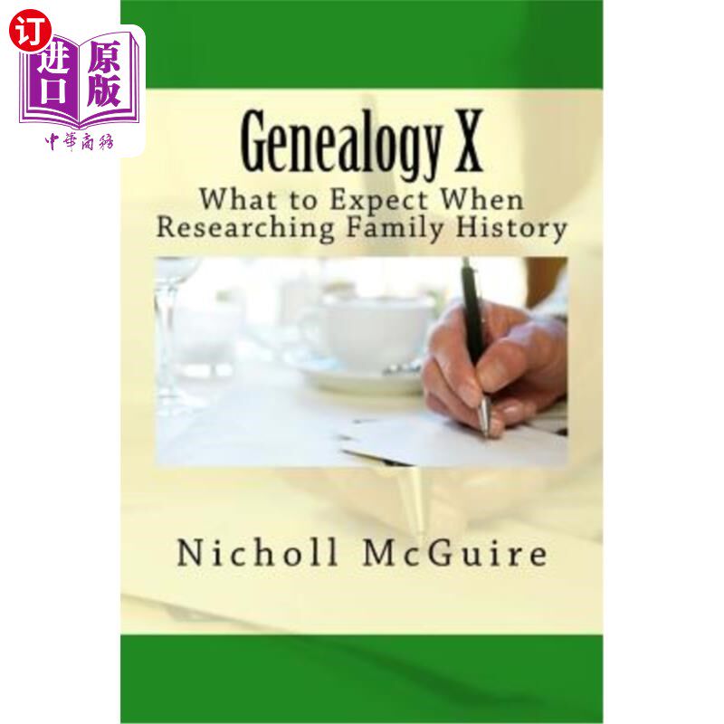 海外直订Genealogy X: What to Expect When Researching Family History 族谱X:研究家族史时应该期待什么