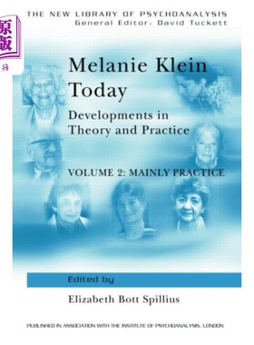 海外直订Melanie Klein Today, Volume 2: Mainly Practice 梅勒妮·克莱因《今日》，第二卷:主要是练习