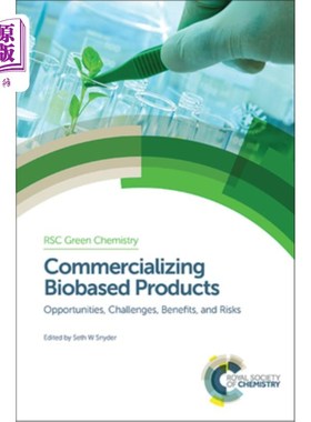 海外直订Commercializing Biobased Products: Opportunities, Challenges, Benefits, and Risk 生物基产品的商业化:机遇、