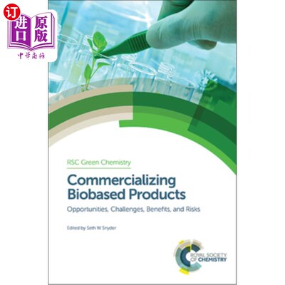 海外直订Commercializing Biobased Products: Opportunities, Challenges, Benefits, and Risk 生物基产品的商业化:机遇、
