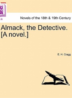 海外直订Almack, the Detective. [a Novel.] Almack,侦探。(小说)