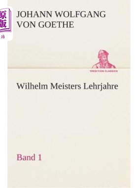 海外直订德语 Wilhelm Meisters Lehrjahre - Band 1 威廉·迈斯特斯·莱尔贾赫 - 乐队 1