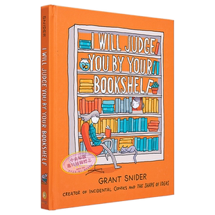 我要从你的书架来认识 美国插画家  I Will Judge You by Your Bookshelf 英文原版 Grant Snider 爱书人优选【中商原版】