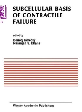 海外直订医药图书Subcellular Basis of Contractile Failure: Proceedings of the Symposium Sponsored 收缩衰竭的亚细胞基