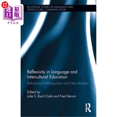 海外直订Reflexivity in Language and Intercultural Education: Rethinking Multilingualism  语言与跨文化教育的反思性: