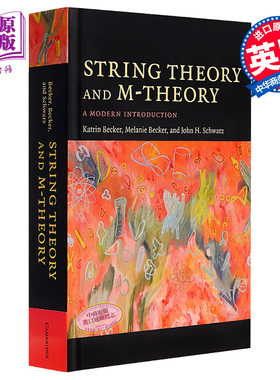 弦论和M理论导论 英文原版 String Theory and M-Theory Katrin Becker【中商原版】