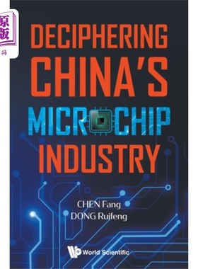 海外直订Deciphering China's Microchip Industry 解读中国的微芯片产业